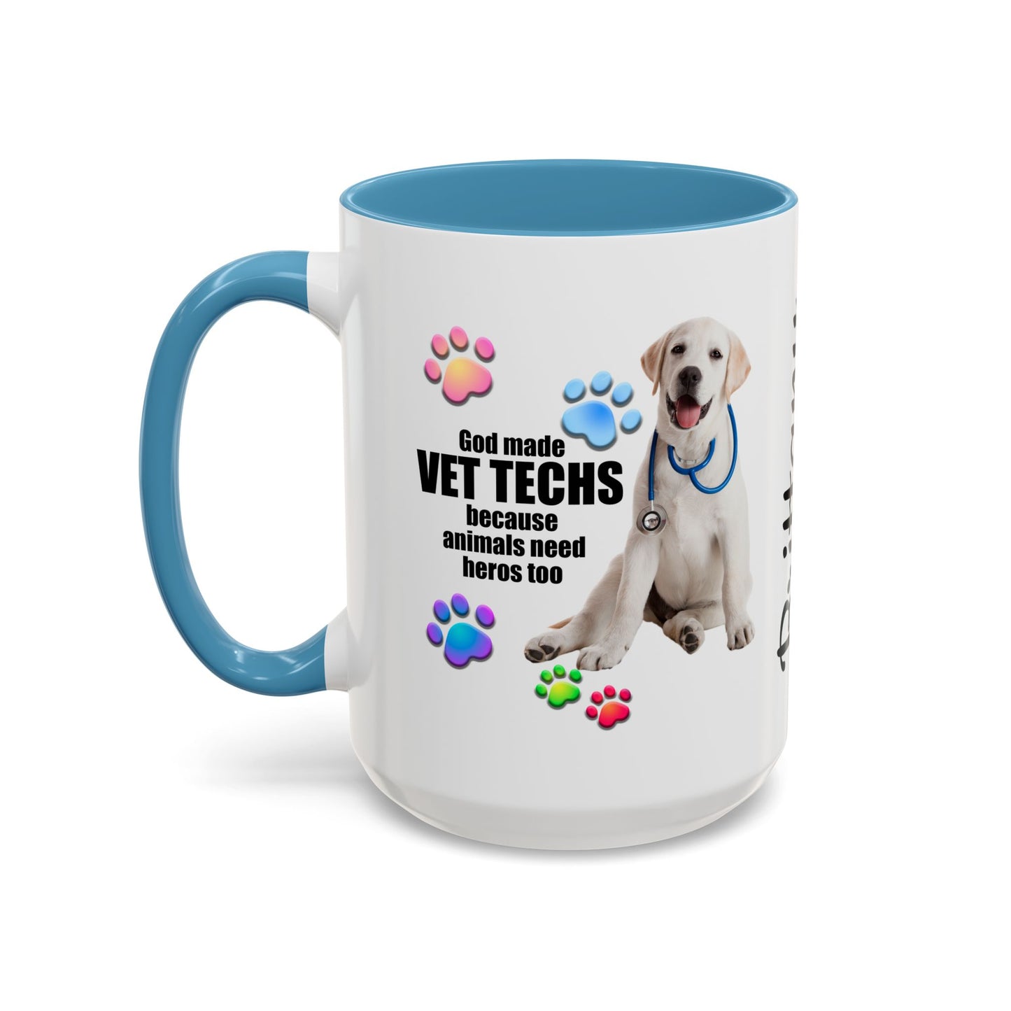 Personalized God Made Vet Techs Because Animals Need Heros Too, Vet Tech Appreciation,  Accent Coffee Mug (11, 15oz), #3065