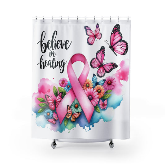 Shower Curtain - Believe in Healing, Breast Cancer Affirmation Design, Bath Decor, Survivor #5055