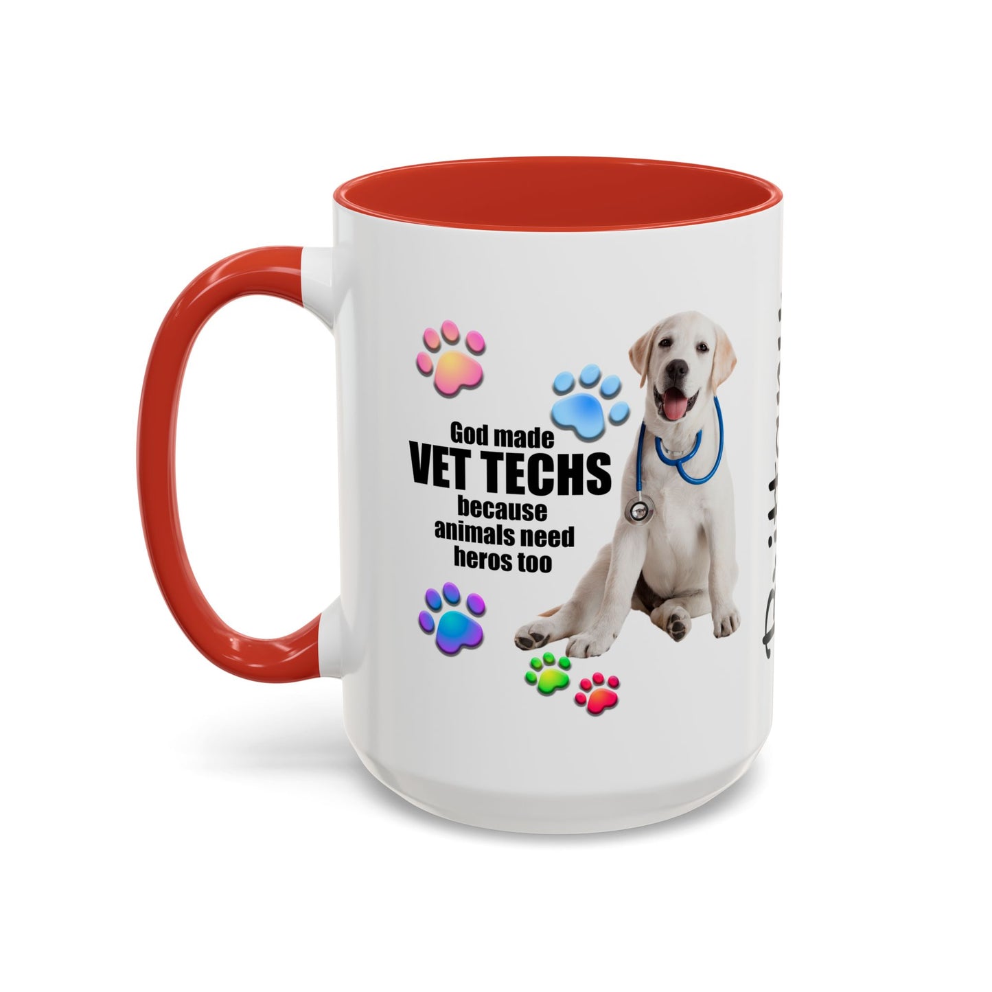 Personalized God Made Vet Techs Because Animals Need Heros Too, Vet Tech Appreciation,  Accent Coffee Mug (11, 15oz), #3065